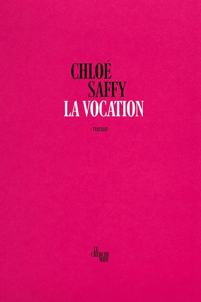 La Vocation – Chloé&nbsp;Saffy